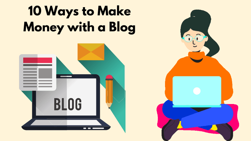 10 Ways to Make Money with a Blog