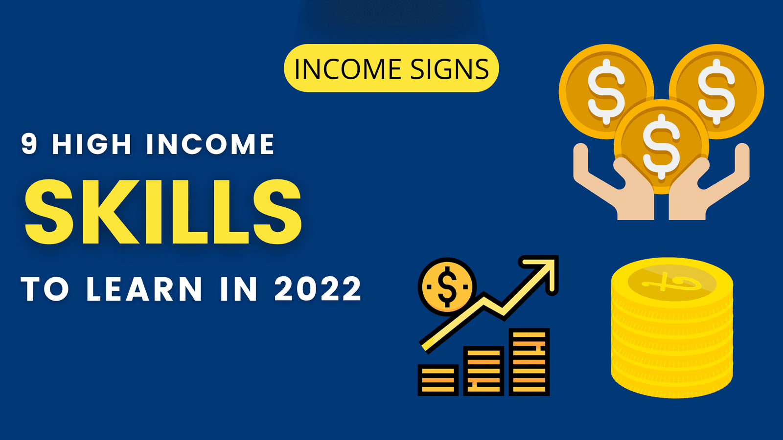11 Best High Income Skills to Learn in 2022 Income Signs
