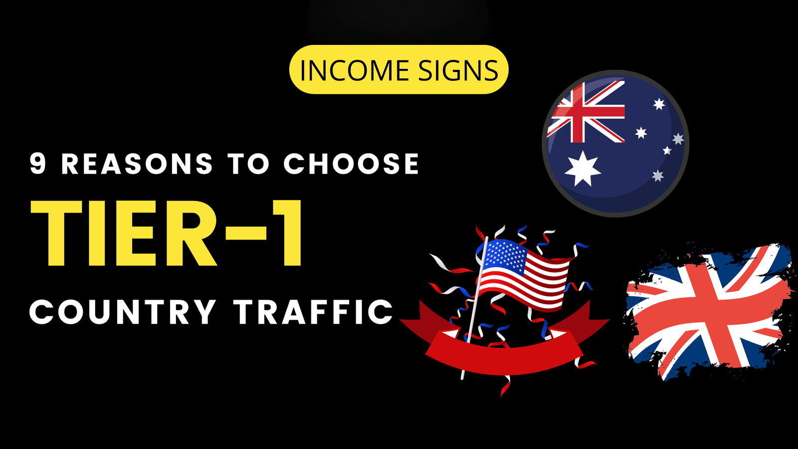 9 Reasons to Choose Tier-1 Country Traffic to Promote Your Offers Online