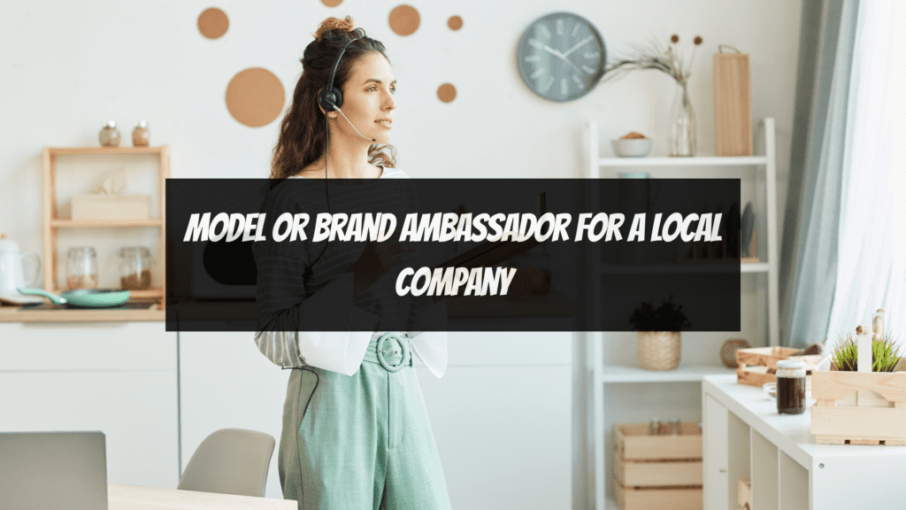 How to Make Money as an Attractive Female - 1. Model or brand ambassador for a local company