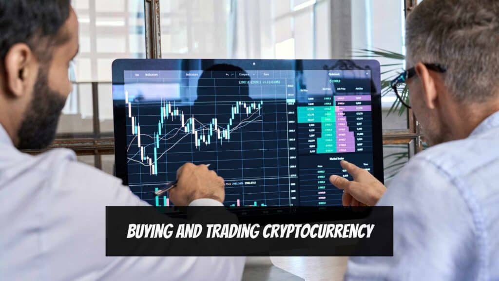 Buying and Trading Cryptocurrency