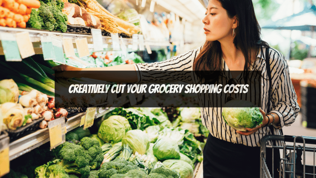 simple ways to save money on a tight budget - Grocery Shopping