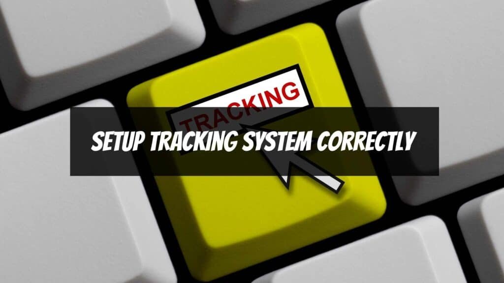 Things to Do Before Sending Traffic Visitors to an Affiliate Offer - Make Sure The Tracking System Setup Correctly