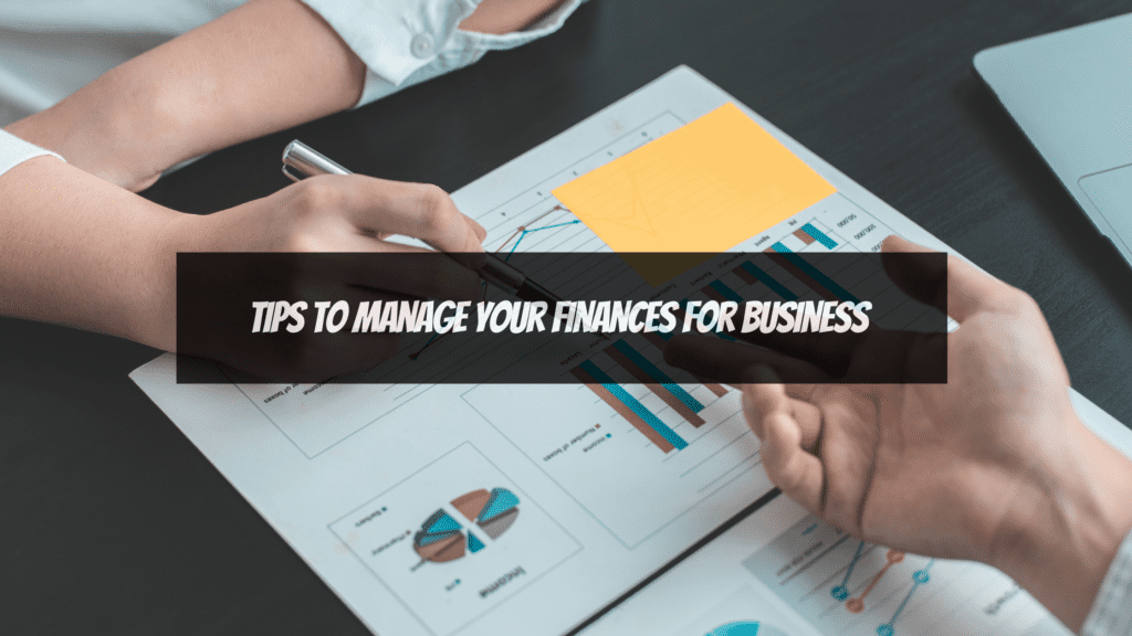 Manage your finance for your bunsiness