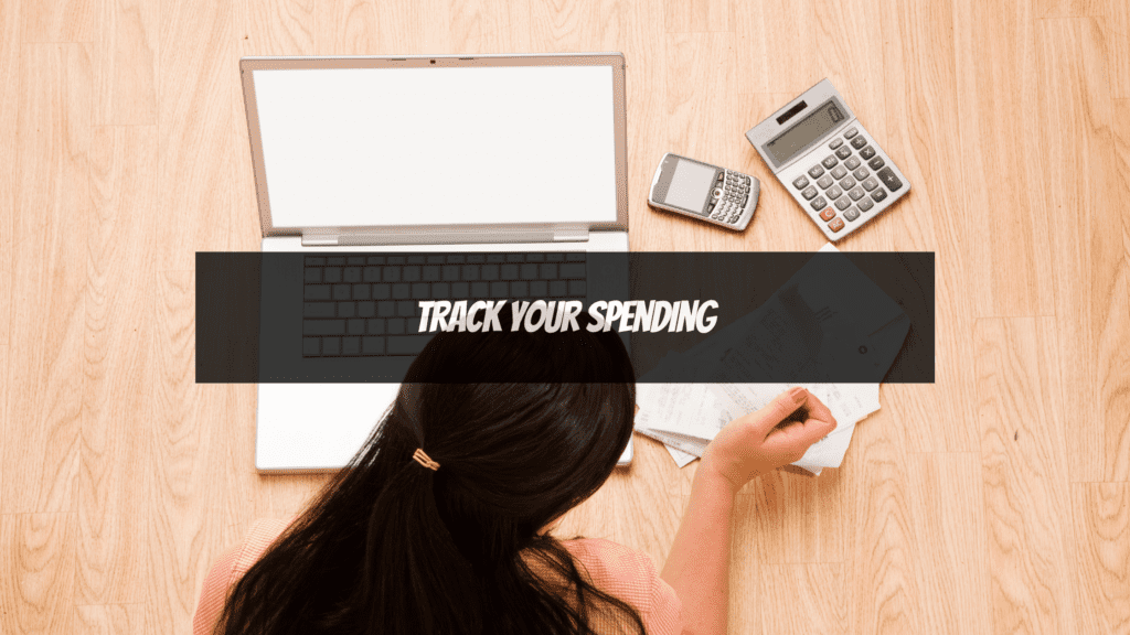 simple ways to save money on a tight budget - Track your spending