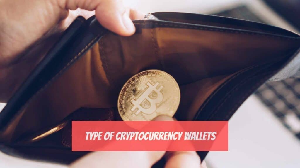 Type of Cryptocurrency Wallets