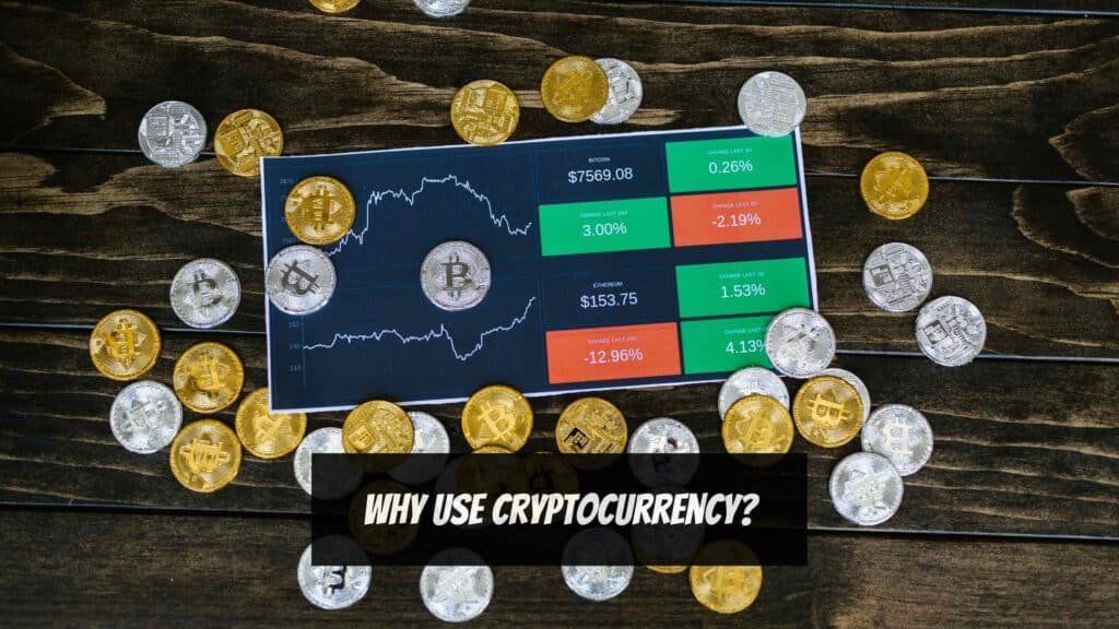 Why use Cryptocurrency?