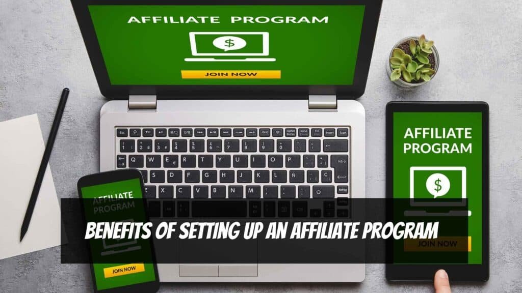 Setting Up an Affiliate Program For Your Company or Product