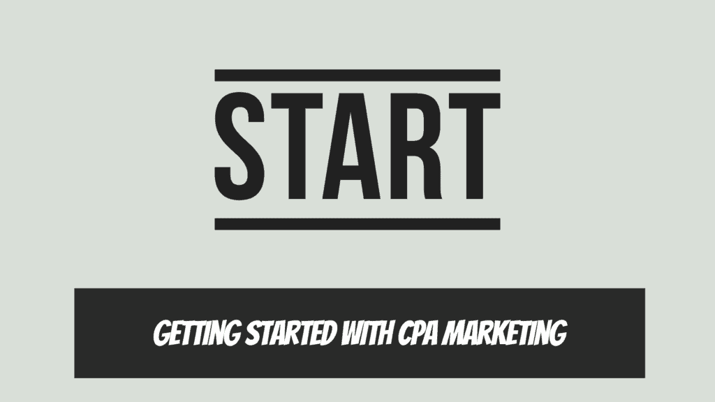 How to Get Started with CPA Marketing