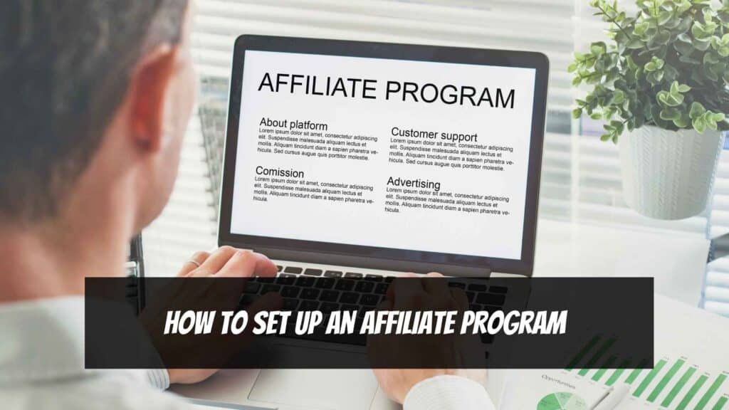 Setting Up an Affiliate Program For Your Company or Product