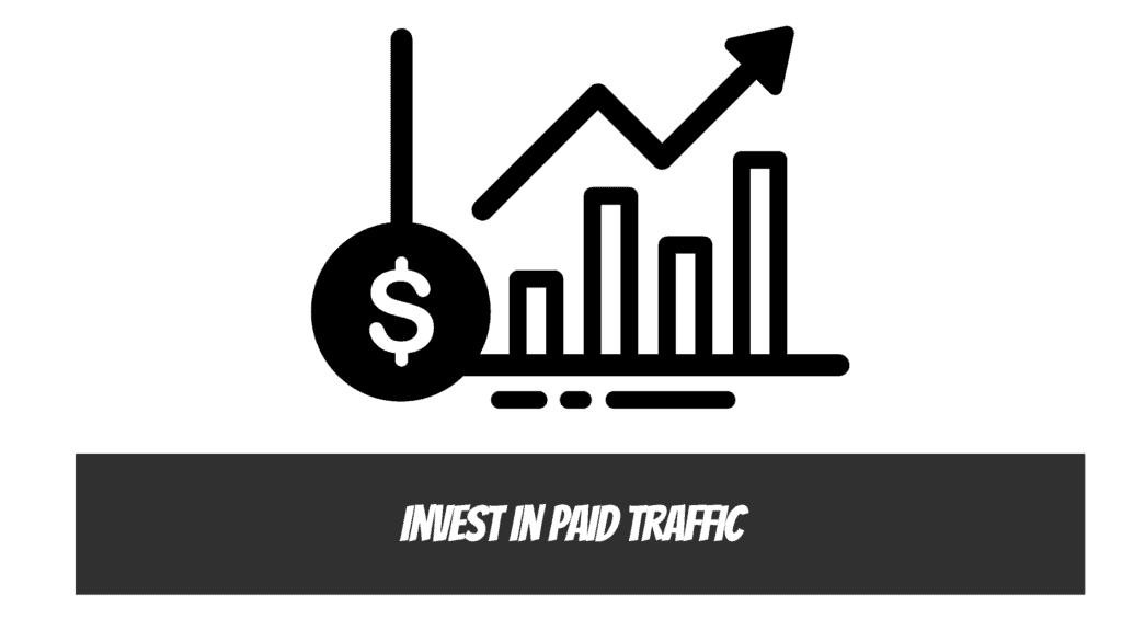 How to Scale Your Affiliate Marketing Business - Invest in paid traffic