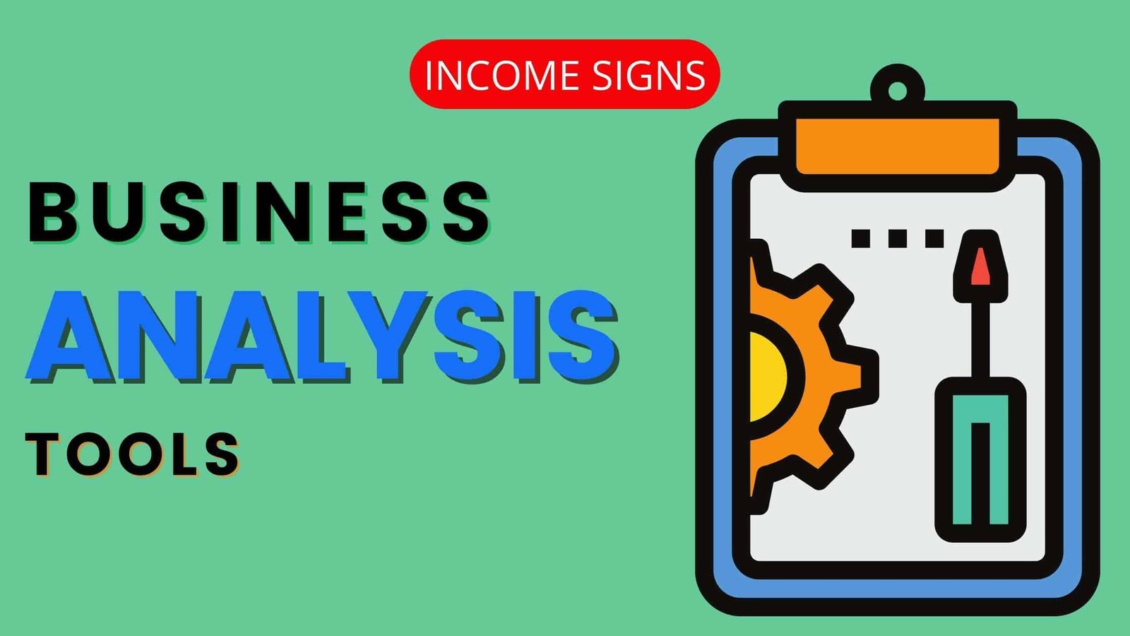 most-popular-business-analysis-techniques-income-signs