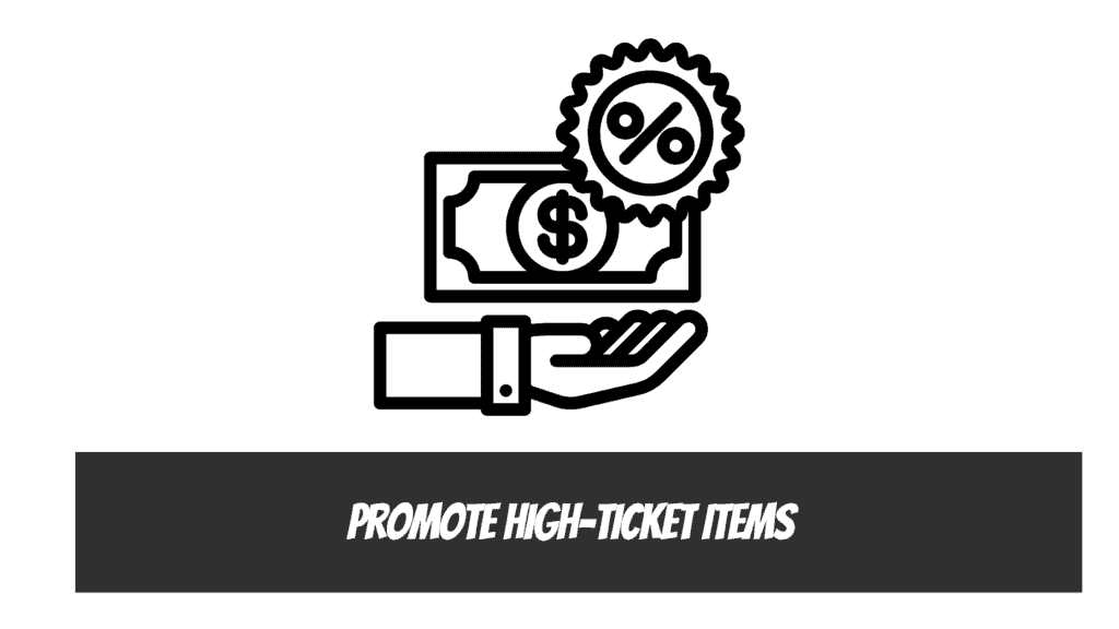 How to Scale Your Affiliate Marketing Business - Promote high-ticket items