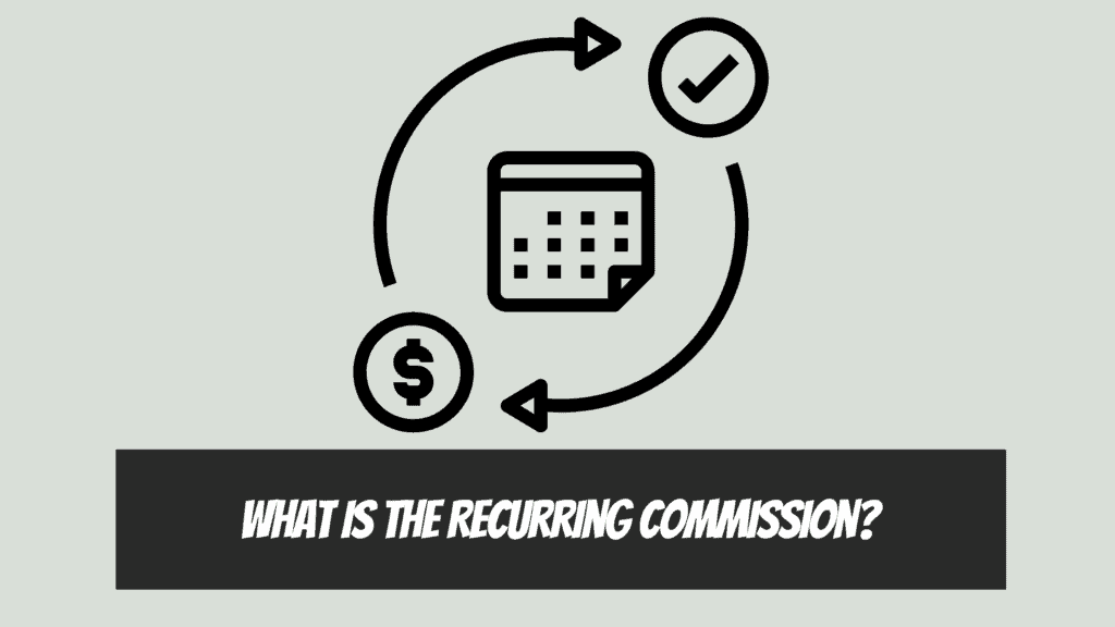 Why Is the Recurring Commission in Affiliate Marketing Much Better?