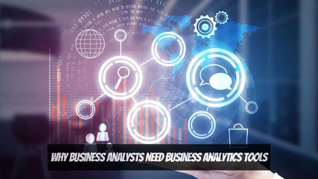 Business Analytics Tools - Business Needs 