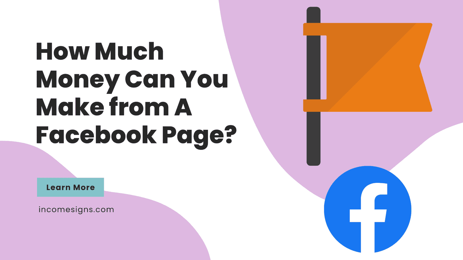 How Much Money Can You Make from A Facebook Page? - Income Signs