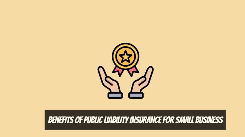 Benefits of Public Liability Insurance for Small Business - Public Liability Insurance 