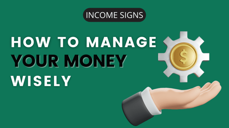 How To Manage Your Money Wisely? - Income Signs