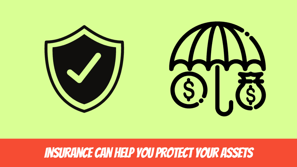 List 10 Benefit of Insurance - Insurance can help you protect your assets