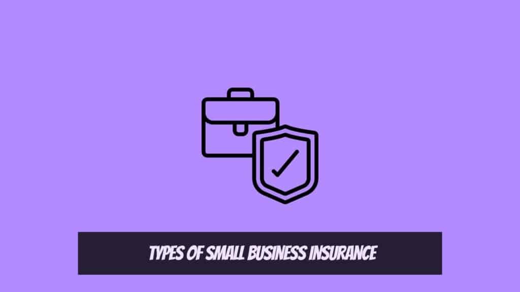 Other Types of Small Business Insurance -  What Is Small Business Insurance
