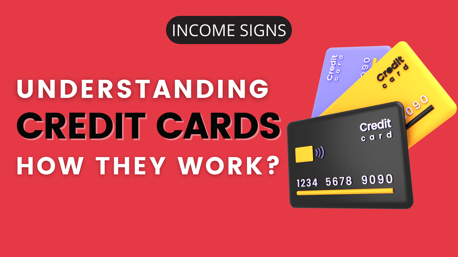 Understanding Credit Cards What Are They and How Do They Work - Income Signs