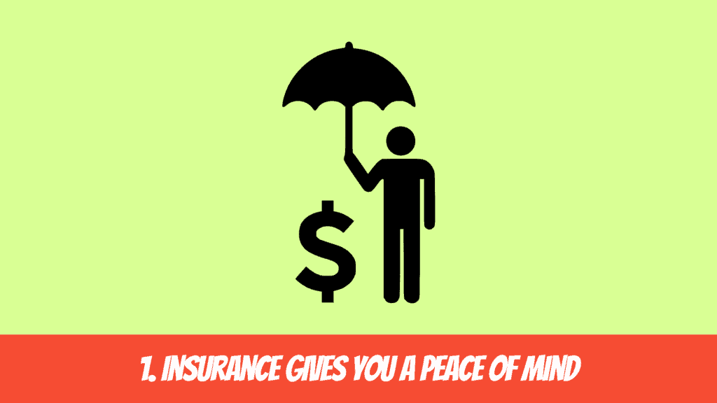 Write Four Importance of Insurance - 1. Peace of Mind
