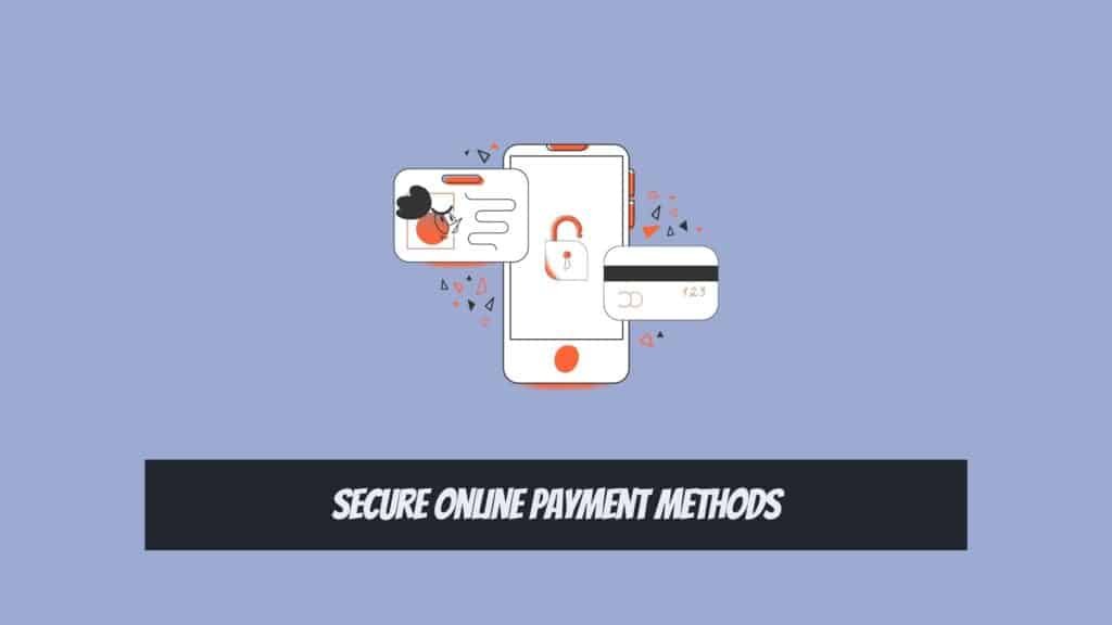 Ways to Protect Yourself from Credit Card Fraud - Secure Online Payment Methods